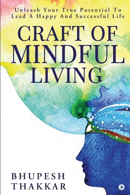 Cover for Bhupesh Thakkar · Craft of Mindful Living (Paperback Book) (2021)