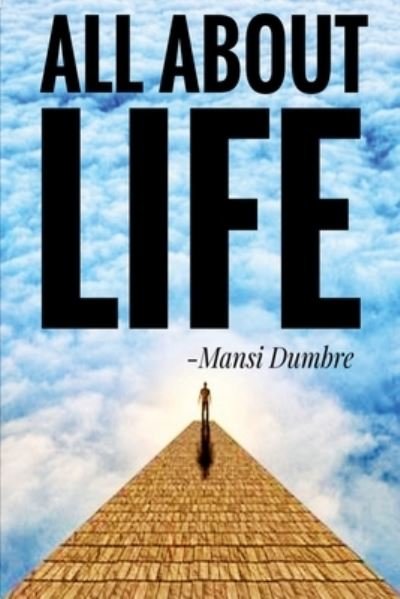 Cover for Mansi Dumbre · All About Life (Paperback Book) (2021)
