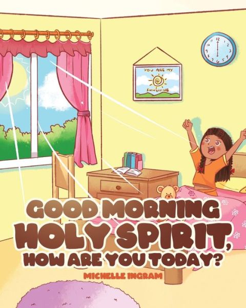 Cover for Michelle Ingram · Good Morning Holy Spirit, How Are You Today? (Paperback Book) (2019)