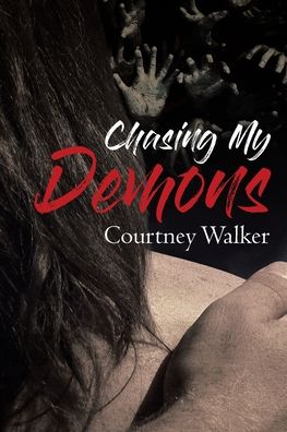 Cover for Courtney Walker · Chasing My Demons (Paperback Book) (2019)