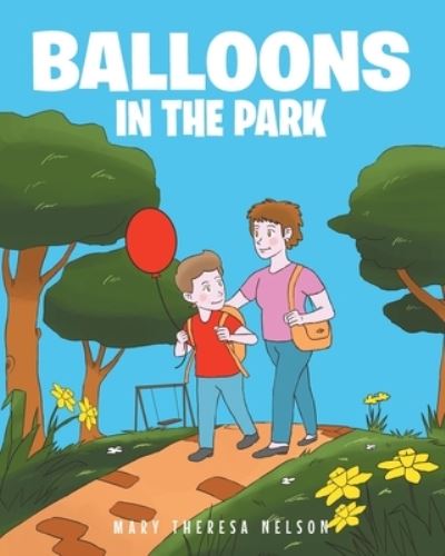 Cover for Mary Theresa Nelson · Balloons In The Park (Paperback Book) (2021)