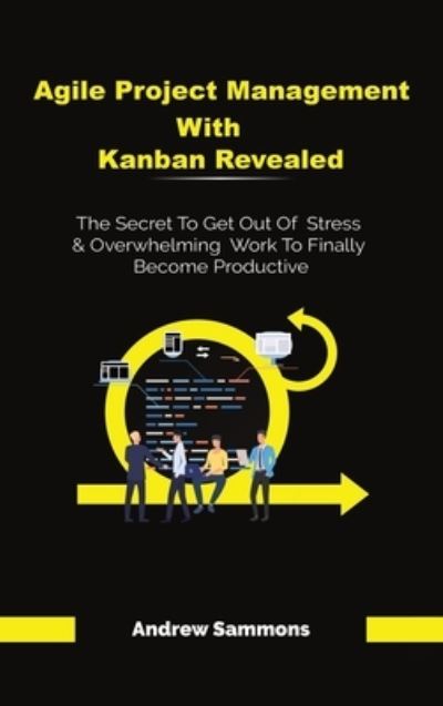 Cover for Andrew Sammons · Agile Project Management With Kanban Revealed (Hardcover Book) (2020)