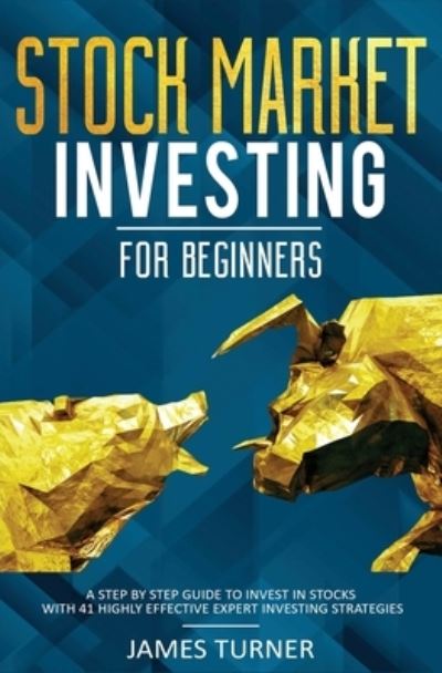 Cover for James Turner · Stock Market Investing for Beginners (Paperback Book) (2019)