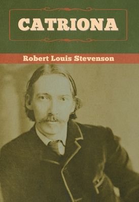 Cover for Robert Louis Stevenson · Catriona (Gebundenes Buch) (2020)