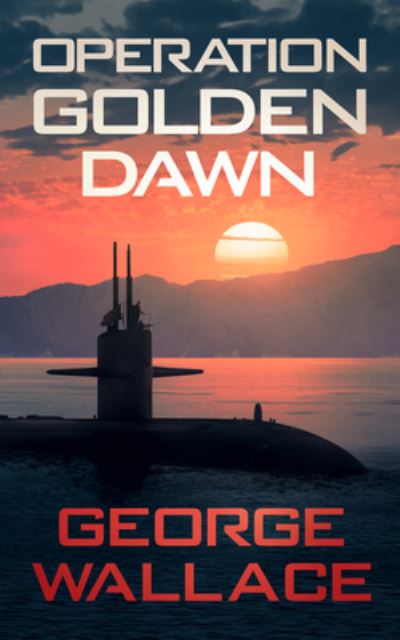 Cover for George Wallace · Operation Golden Dawn (Buch) (2020)