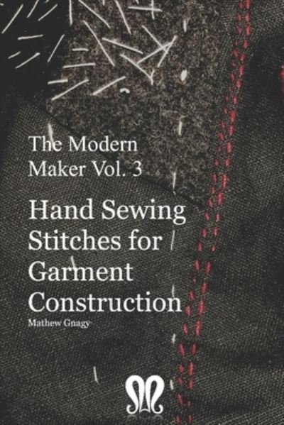 Cover for Mathew Gnagy · The Modern Maker vol. 3 (Pocketbok) (2020)