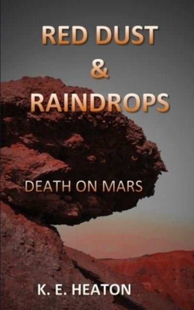 Cover for K E Heaton · Red Dust &amp; Raindrops (Paperback Book) (2020)