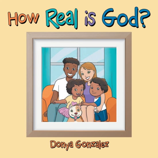 Cover for Donya Gonzalez · How Real Is God? (Pocketbok) (2022)