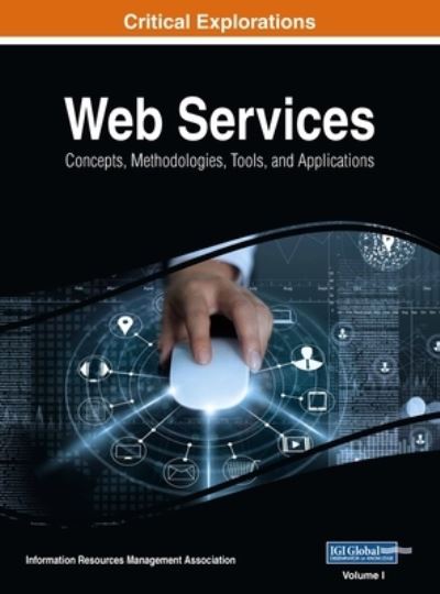 Cover for Information Reso Management Association · Web Services (Book) (2018)