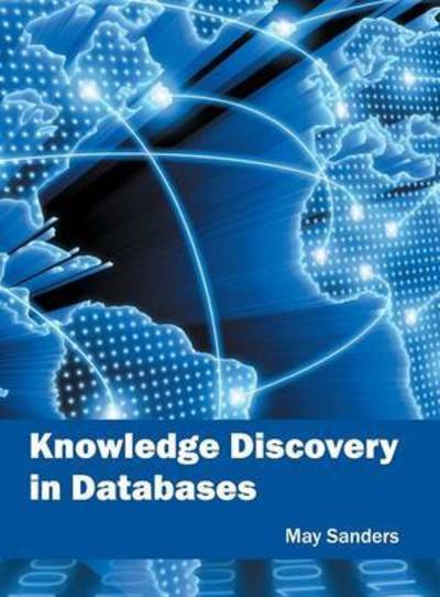 Cover for May Sanders · Knowledge Discovery in Databases (Hardcover Book) (2016)