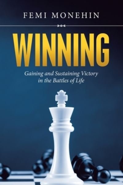 Winning - Femi Monehin - Books - Lulu Publishing Services - 9781684704613 - May 24, 2019