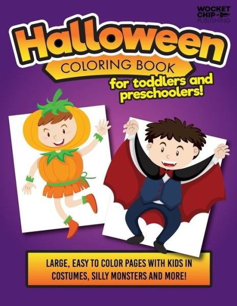 Cover for Wocket Chip Publishing · Halloween Coloring Book For Toddlers and Preschoolers! (Paperback Book) (2019)