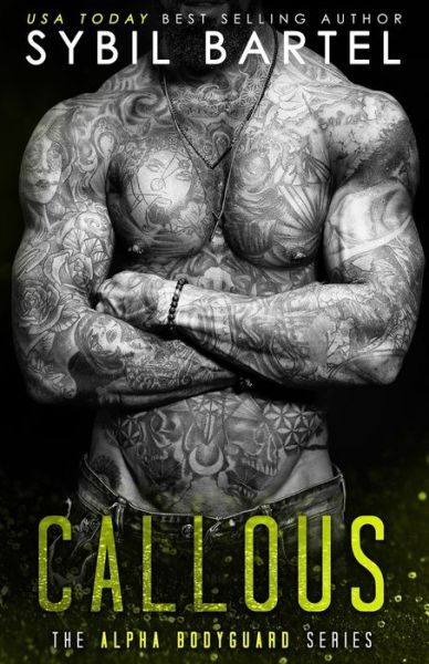 Callous - Sybil Bartel - Books - Independently Published - 9781688988613 - September 7, 2019