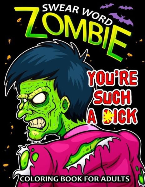 Cover for Nox Smith · Swear Word Zombie Coloring Book for Adults (Pocketbok) (2019)