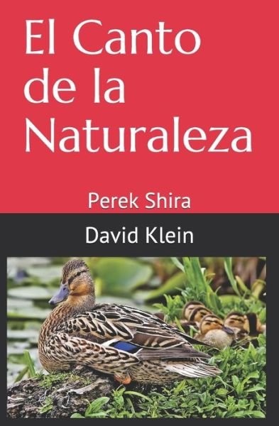El Canto de la Naturaleza - David Klein - Boeken - Independently Published - 9781707957613 - 12 november 2019