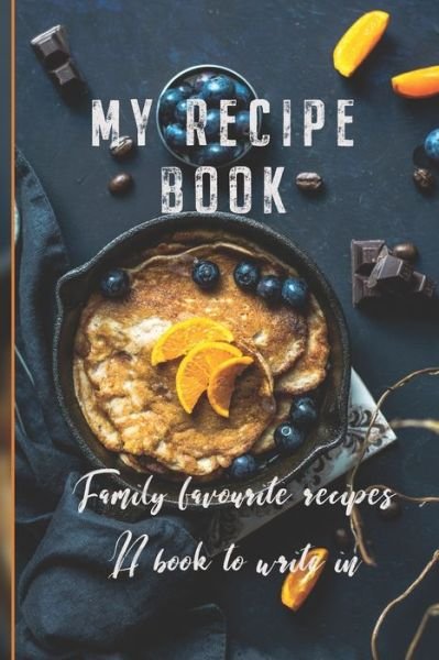 My Recipe Book - 6090 Publishing - Bøker - Independently Published - 9781711015613 - 24. november 2019
