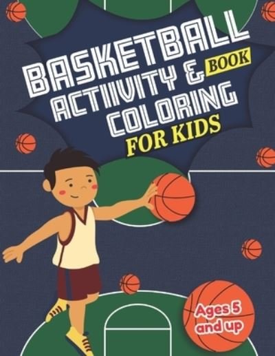 Cover for Teaching Bilinguals · Basketball Activity and Coloring Book for kids Ages 5 and up (Paperback Bog) (2019)