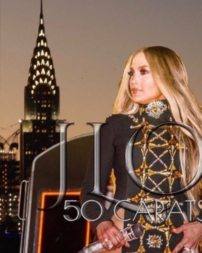 Cover for Sir Michael Huhn · Iconic JLO 50 carats Birthday tribute photo book gallery edition sir Michael Huhn (Paperback Book) (2020)