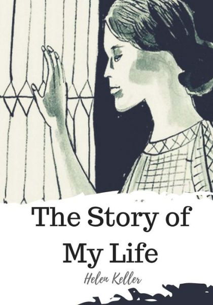 Cover for Helen Keller · The Story of My Life (Paperback Book) (2018)