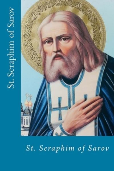 Cover for Svetlana S Deviatova · St. Seraphim of Sarov (Taschenbuch) (2018)