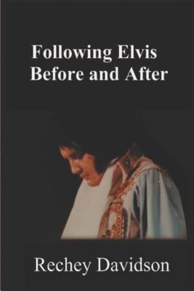 Cover for Rechey Davidson · Following Elvis Before and After (Pocketbok) (2018)