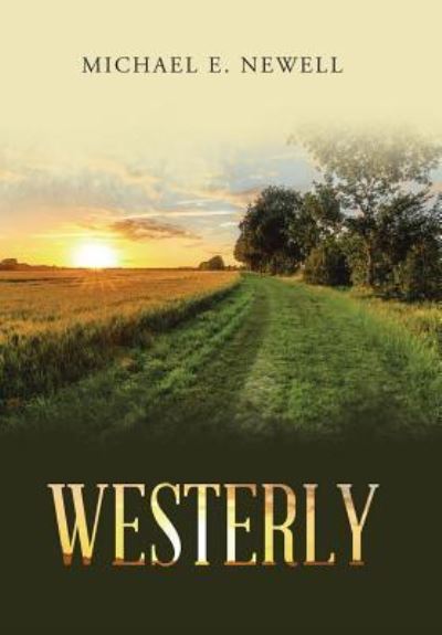 Cover for Michael E. Newell · Westerly (Hardcover Book) (2019)