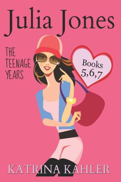 Cover for Katrina Kahler · Julia Jones - The Teenage Years: Books 5, 6 &amp; 7 (Paperback Book) (2018)