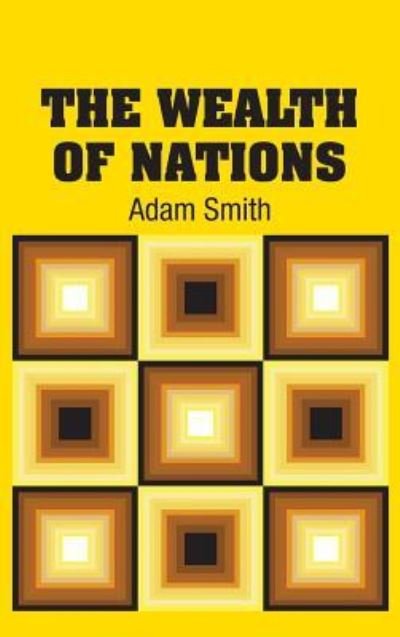 Cover for Adam Smith · The Wealth of Nations (Hardcover Book) (2018)