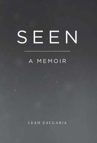 Cover for Leah Zaccaria · Seen (Hardcover Book) (2018)