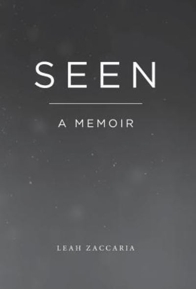 Cover for Leah Zaccaria · Seen (Hardcover Book) (2018)