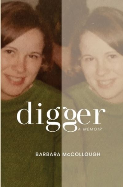 Cover for Barbara McCollough · Digger: A Memoir (Taschenbuch) (2019)