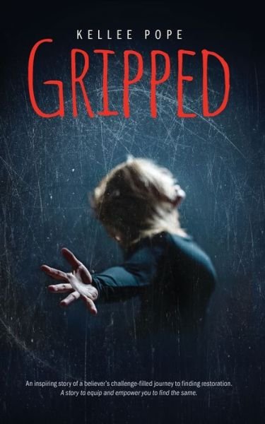 Cover for Kellee Pope · Gripped (Paperback Book) (2021)