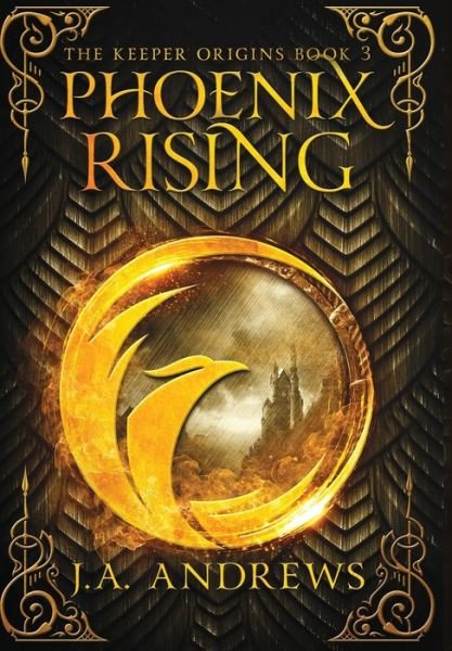 Cover for Ja Andrews · Phoenix Rising (Hardcover bog) (2022)