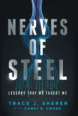 Cover for Trace J Sherer · Nerves of Steel (Hardcover bog) (2021)