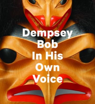 Cover for Dempsey Bob · Dempsey Bob: In His Own Voice (Hardcover Book) (2022)