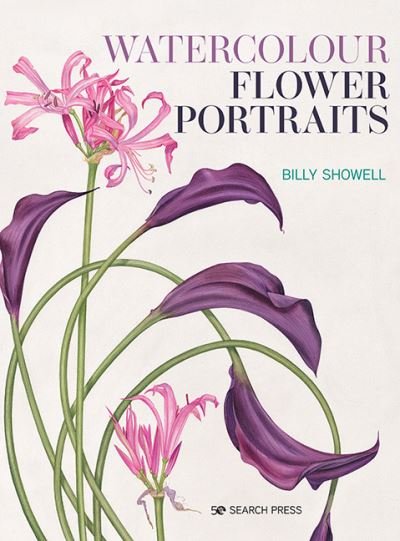 Cover for Billy Showell · Watercolour Flower Portraits (Paperback Bog) (2021)