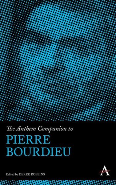 Cover for The Anthem Companion to Pierre Bourdieu - Anthem Companions to Sociology (Hardcover Book) (2016)