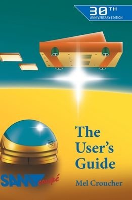 Cover for Mel Croucher · The Sam Coupe User's Guide (Hardcover Book) [30th Anniversary Collector's edition] (2020)