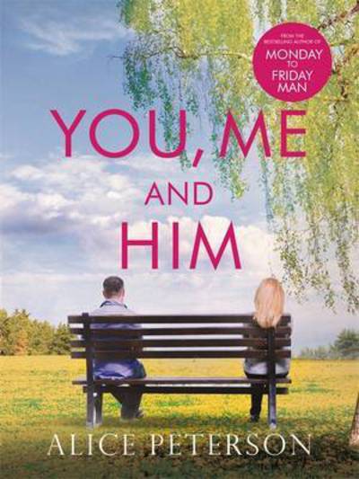 Cover for Alice Peterson · You, Me and Him (Paperback Book) (2018)