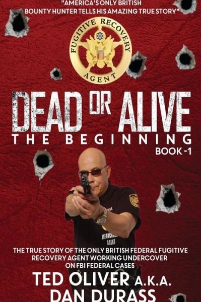 Cover for Ted Oliver · Dead or Alive: Book One: The Beginning (Paperback Book) (2021)
