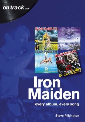 Cover for Steve Pilkington · Iron Maiden Every Album, Every Song (On Track) - On  Track (Paperback Book) (2020)