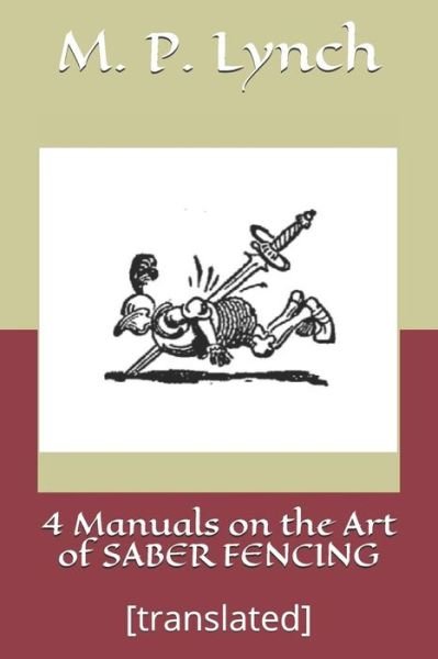 Cover for M P Lynch · 4 Manuals on the Art of Saber Fencing (Paperback Book) (2018)