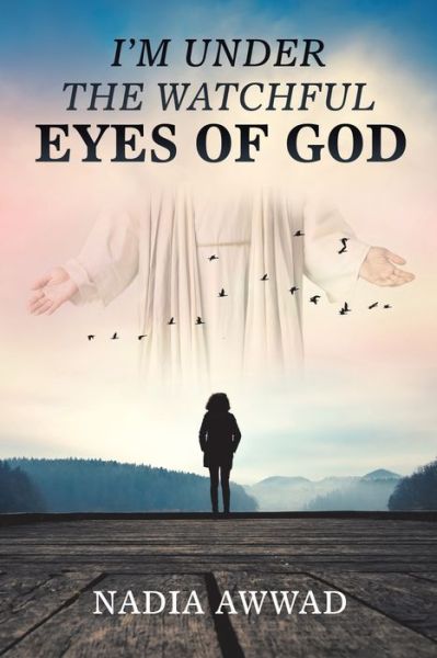 Cover for Nadia Awwad · I'm Under the Watchful Eyes of God (Paperback Book) (2019)