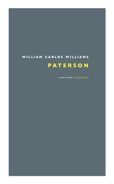 Paterson - William Carlos Williams - Livros - Carcanet Press Ltd - 9781800173613 - 30 de março de 2023