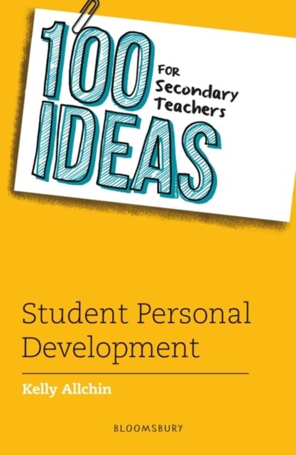 Cover for Kelly Allchin · 100 Ideas for Secondary Teachers: Student Personal Development (Paperback Book) (2025)