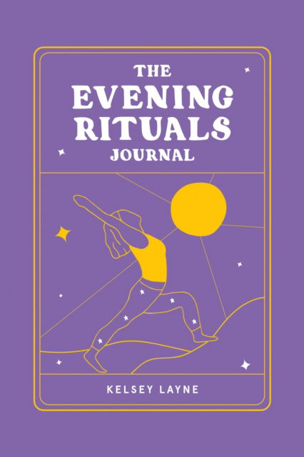 Cover for Kelsey Layne · The Evening Rituals Journal - Kelsey Layne Journals (Hardcover Book) (2023)