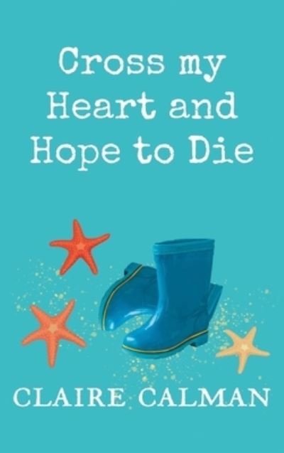 Cover for Claire Calman · Cross My Heart and Hope to Die (Buch) (2022)
