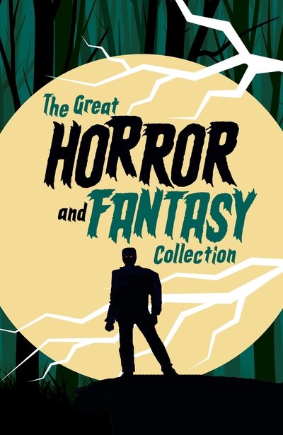 Cover for Various Authors · The Great Horror and Fantasy Collection (Buch) (2019)