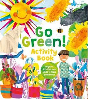 Cover for Alice Harman · Go Green! Activity Book: Projects, Activities, and Ideas to Make a Difference (Paperback Book) (2021)