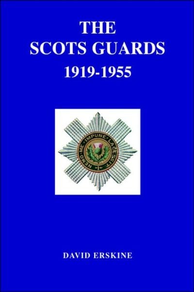 Cover for David Erskine · Scots Guards 1919-1955 (Paperback Book) (2001)